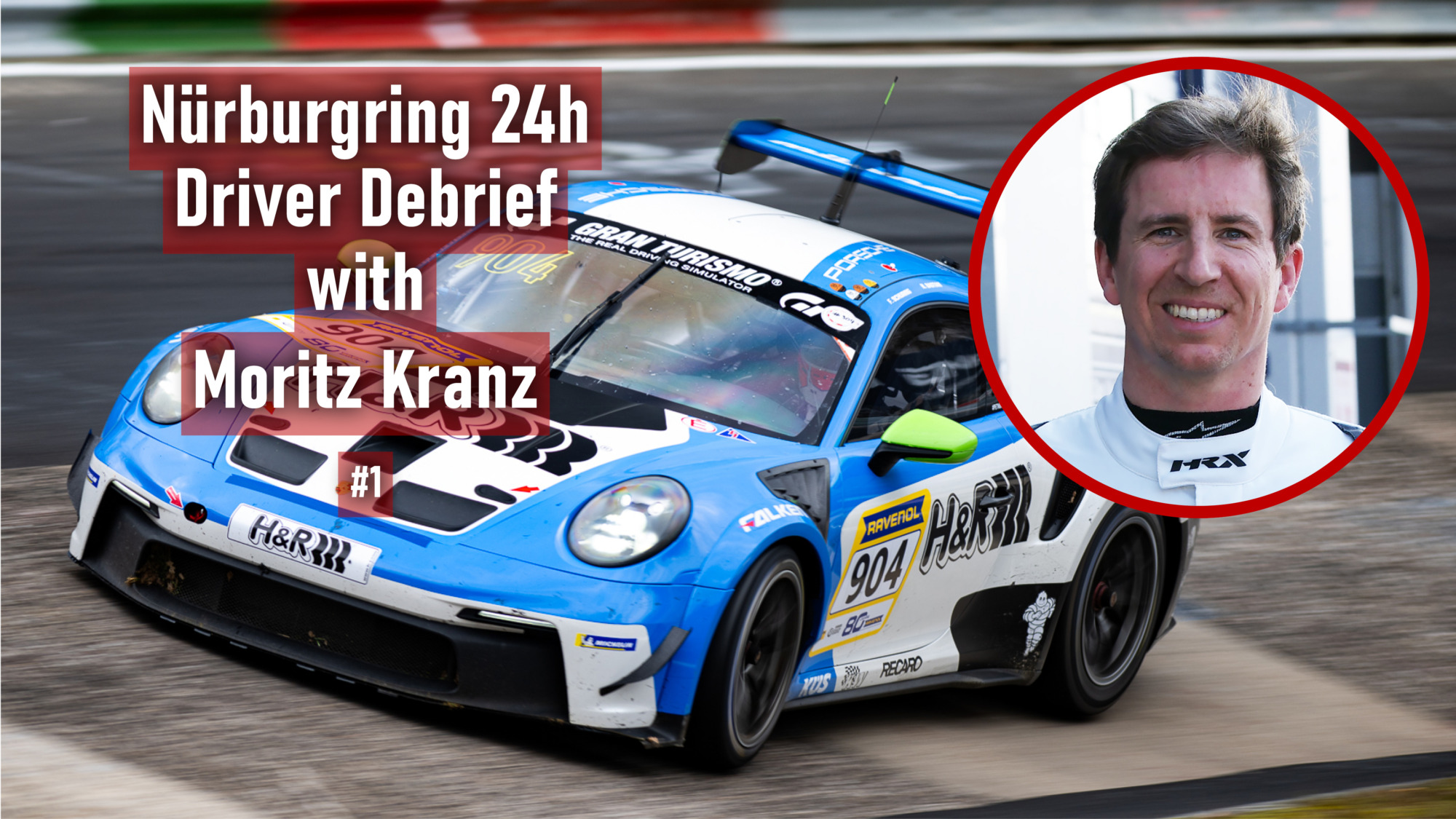Moritz Kranz Nürburgring 24h Driver Debrief #1: “Porsche Cup car is a different challenge”
